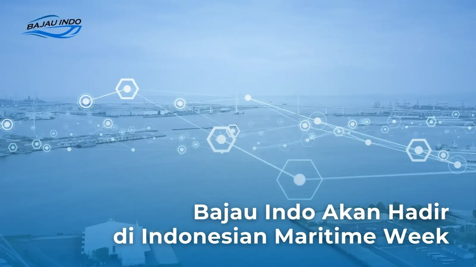 Dari IIMS ke Indonesian Maritime Week: Bajau Indo Bawa 1000+ Potensial Klien ke Level Berikutnya