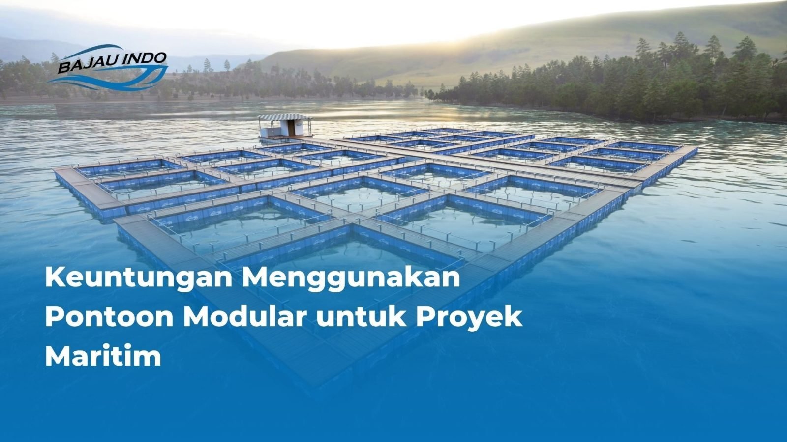 Keuntungan Menggunakan Pontoon Modular untuk Proyek Maritim